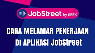 HOW TO APPLY FOR A JOB ON THE JOBSTREET APPLICATION