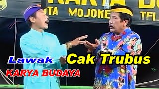 Lawak Cak Trubus Karya Budaya Mojokerto