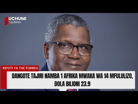 Dangote Aongoza Orodha Ya Mabilionea Afrika 2025 Forbes Billionaires List Dangote Aongoza Orodha Ya Mabilionea Afrika 2025 Forbes Billionaires List