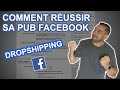 Comment russir sa pub facebook en dropshipping