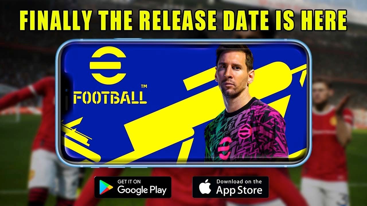 eFootball 22 Mobile Release Date Is Here eFootball 22 mobile