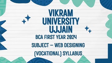 Vikram University Ujjain BCA 1st year Sub - Web Designing (Vocational) Syllabus #Viralvideo2024