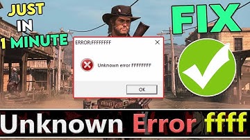FIX RDR1 Unknown Error FFFF ｜ How to Fix FFFFFF Rockstar Error & Crashes for Red Dead Redemption 1