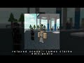 Relaxed Scene James Clarke EDIT AUDIO Slowed Reverb 