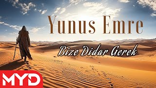 Yunus Emre Şiirleri Bize Didar Gerek