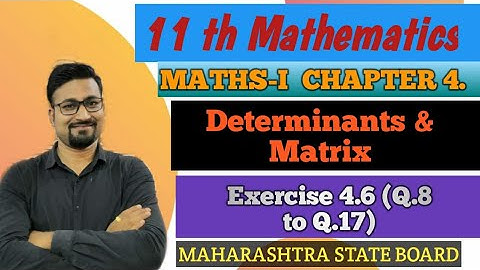 Determinants & matrix.. Exercise 4.6  (Ex.7 to Ex.17).By..Dehankar Sir