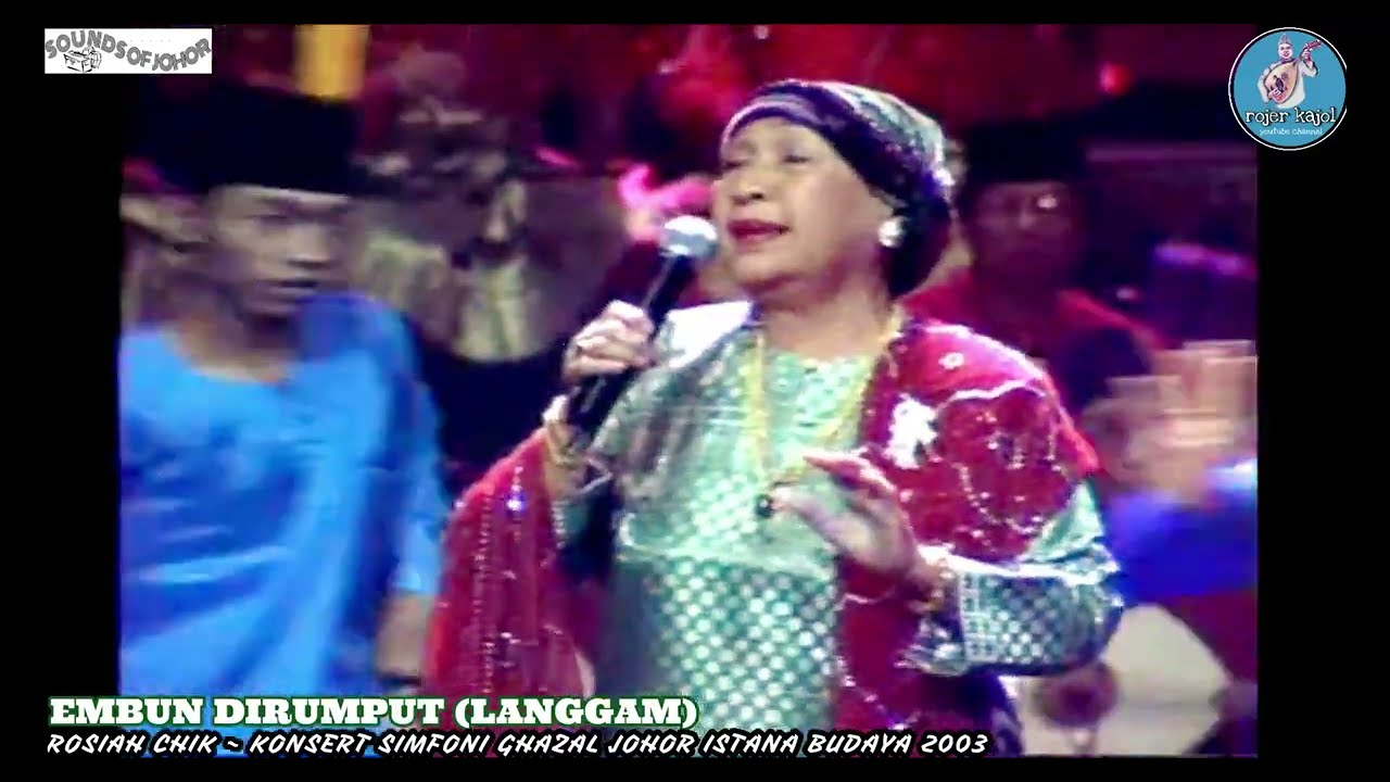 EMBUN DIRUMPUT (LANGGAM) by ROSIAH CHIK - SIMFONI GHAZAL JOHOR 2003. Sound Of Johor EP #82