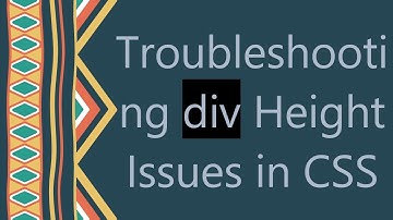 Troubleshooting div Height Issues in CSS