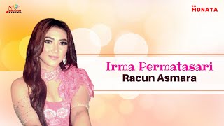 Irma Permatasari - Racun Asmara (Official Music Video)