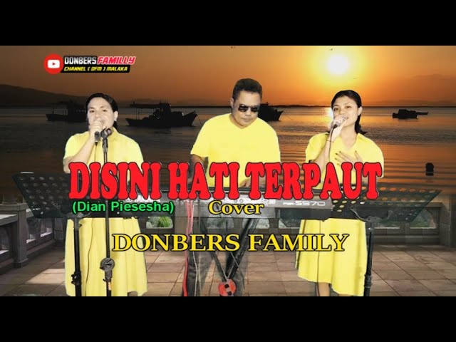 DISINI HATI TERPAUT-(Dian Piesesha)-Cover By-DONBERS FAMILY Channel  (DFC) Malaka class=