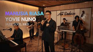 Download Lagu Manusia Biasa - Yovie \u0026 Nuno COVER JAZZ SOUL R\u0026B MP3