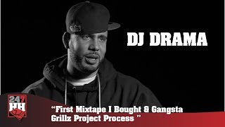 DJ Drama - First Mixtape I Bought & Gangsta Grillz Project Process ( 247HH Archives)