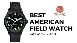 BEST American Field Watch - VAER A5 Tactical Field Review