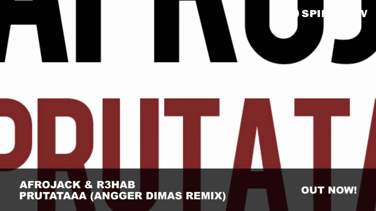 Afrojack & R3hab - Prutataaa (Angger Dimas Remix)