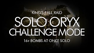 Destiny - Solo Oryx Challenge Mode - 16+ Bombs At Once