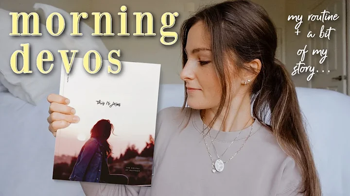 MY MORNING DEVOTIONAL | my routine + a bit of my s...