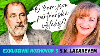 O čem jsou PARTNERSKÉ VZTAHY? 🩷 [S. N. LAZAREV exkluzivně pro ČR a Slovensko]...tlumočení v průběhu