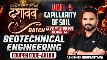 Geotechnical Engineering|Class - 14 | Unit-5 Capillarity of Soil | Part-2 I Dashanan Batch |Abhishek