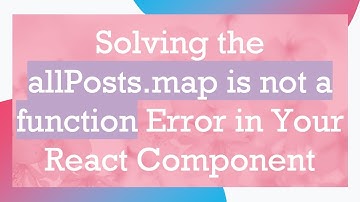 Solving the allPosts.map is not a function Error in Your React Component