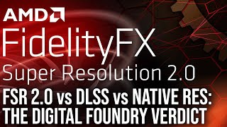 AMD FidelityFX Super Resolution 2.0 - FSR 2.0 vs Native vs DLSS - The DF Tech Review