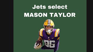 JETS SELECT MASON TAYLOR. THEY GOT THEIR TE1!