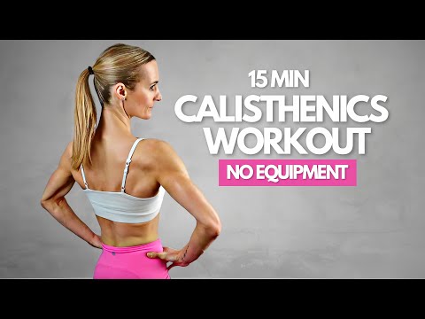 15 Min Calisthenics Workout At Home No Equipment Moderate Intensity 