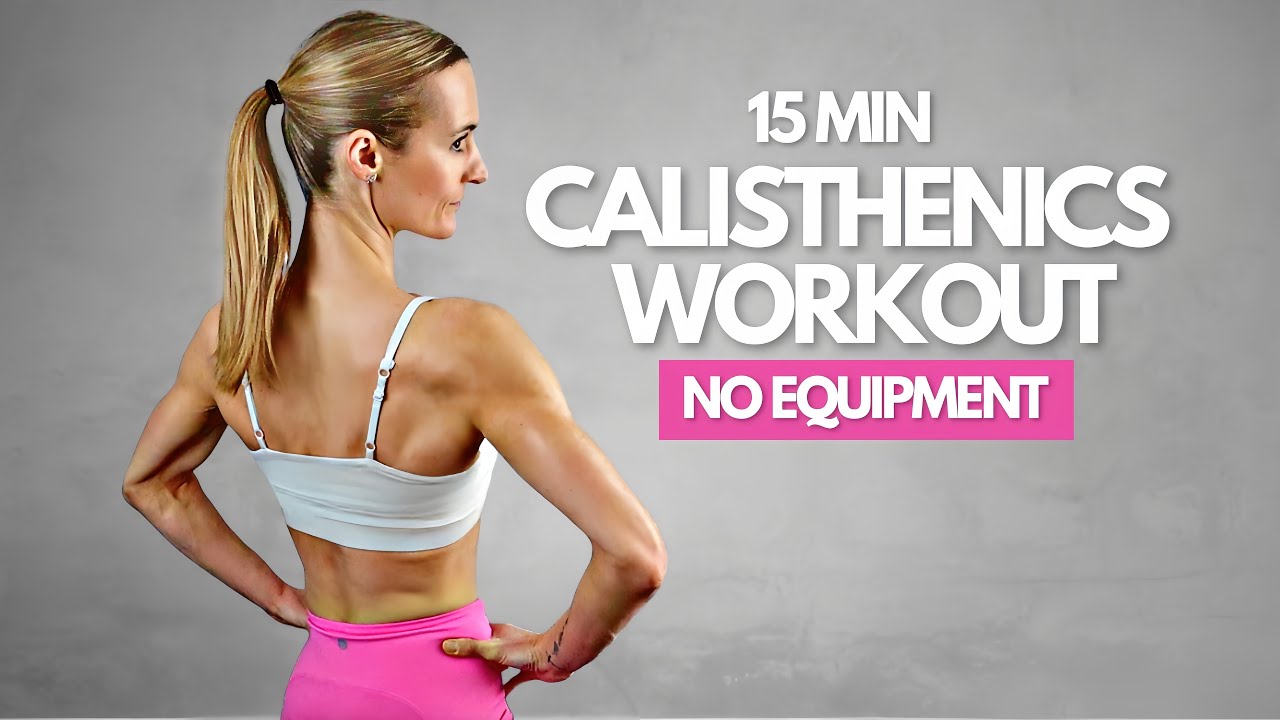 15 Min Calisthenics Workout At Home - No Equipment | Moderate Intensity