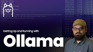 Getting Up and Running with Ollama