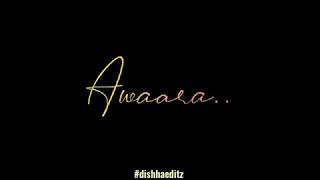 Chal fir un galiyon mein whatsapp status - Awaara || Love song Status |