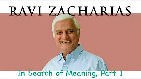 Ravi Zacharias | Jul 23, 2018. In Search of Meaning, Part 1 - Sermon Ravi Zacharias
