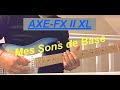 Axefx ii xl  mes sons de base  nicolas desmarest