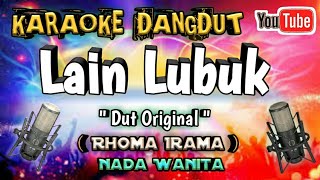 Lain lubuk || Lain kepala lain hati || ( Rhoma irama ) Karaoke nada wanita