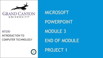 Microsoft PowerPoint Module 3 End of Module Project 1