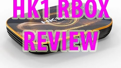 TV Box HK1 RBox Review Test Android TV BOX