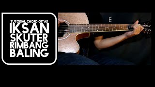 Iksan Skuter - Rimbang Baling ( Tutorial Chord Gitar | Chord Asli )