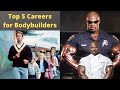 Top 5 Careers for Bodybuilders