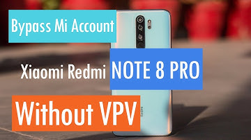 Bypass Mi Account Lock Xiaomi Redmi Note 8 Pro (begonia) Without VPN Anti Relock