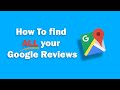 How to Find All your Google Reviews