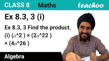 Ex 8.3, 3 - Find the product (i) a^2 × (2a^22) × (4a^26 ) - Algebra - Teachoo
