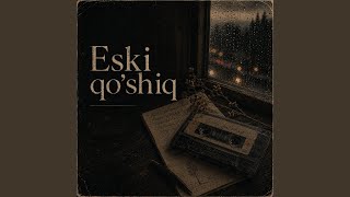 Eski qo'shiq - QAIN