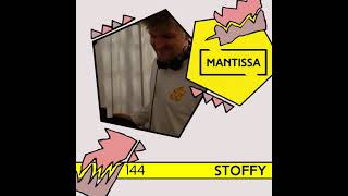 Mantissa Mix 144: Stoffy