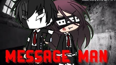 Message Man || GLMV ||