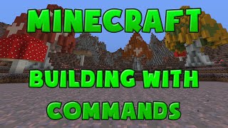 Minecraft Tutorial  Building With Vanilla Commands