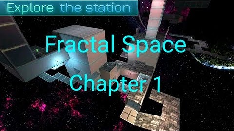 Fractal Space Chapter 1 Gameplay