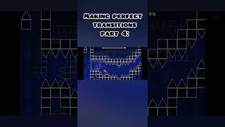 Making perfect transitions part 4: #geometrydash #gd #shorts #trending #viral