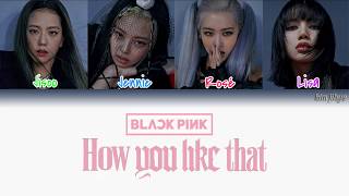 BLACKPINK (블랙핑크) – How You Like That Lyrics (Han|Rom|Eng|Color Coded)