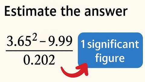Schatting door eerst af te ronden op 1 significant cijfer