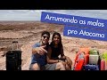 O que levar para o Atacama? | Arrumando as malas