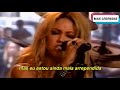 Shakira - Fool (Tradução) (Legendado) (Ao Vivo)