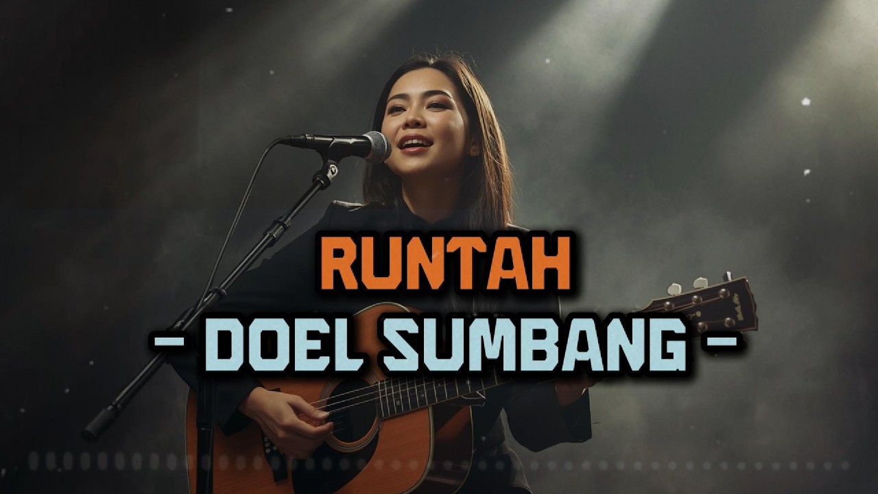 Teks Runtah RUNTAH - DOEL SUMBANG | VIDEO LYRIC BY LAGU LAGI - YouTube
